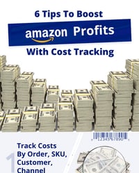 6 Tips To Boost Amazon Profits With Cost Tracking